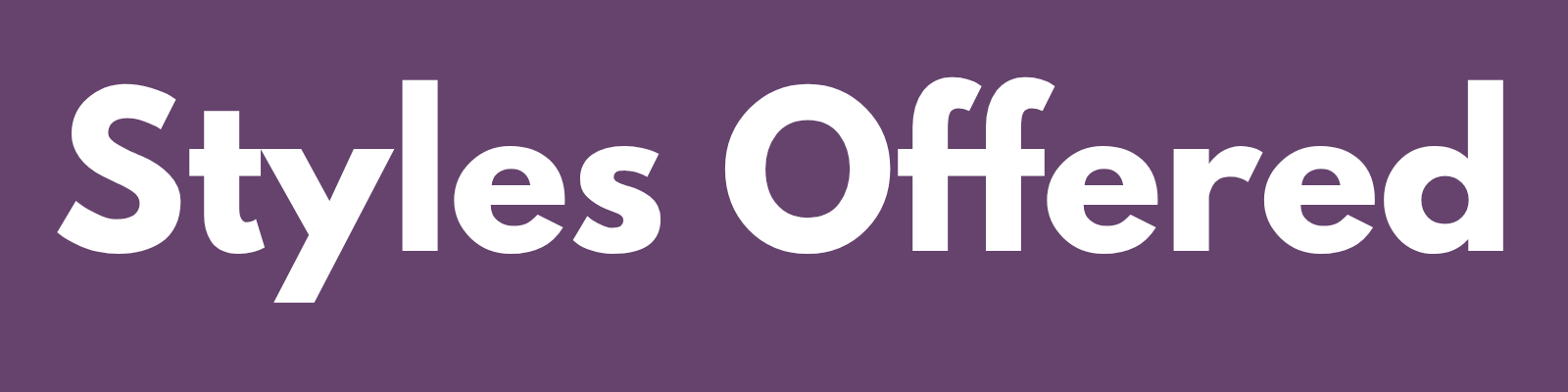 Styles offered